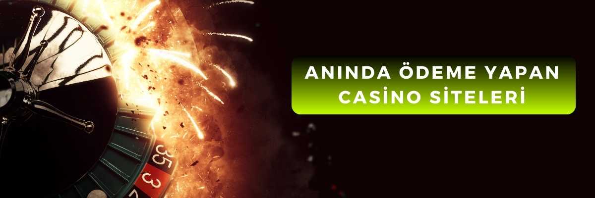 Anında Ödeme Yapan Casino Siteleri (1)